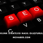 Backlink Stratejisi Nasıl Oluşturulur?